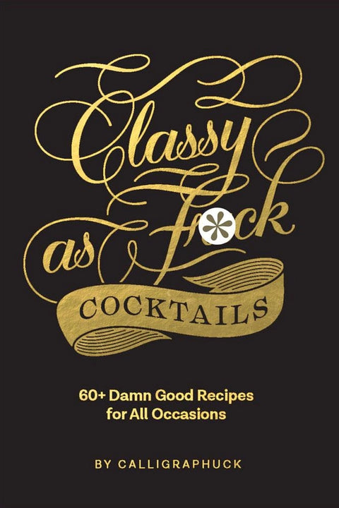 Classy as ****, Cocktail Book